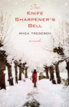 The Knife Sharpener's Bell by Rhea Tregebov
